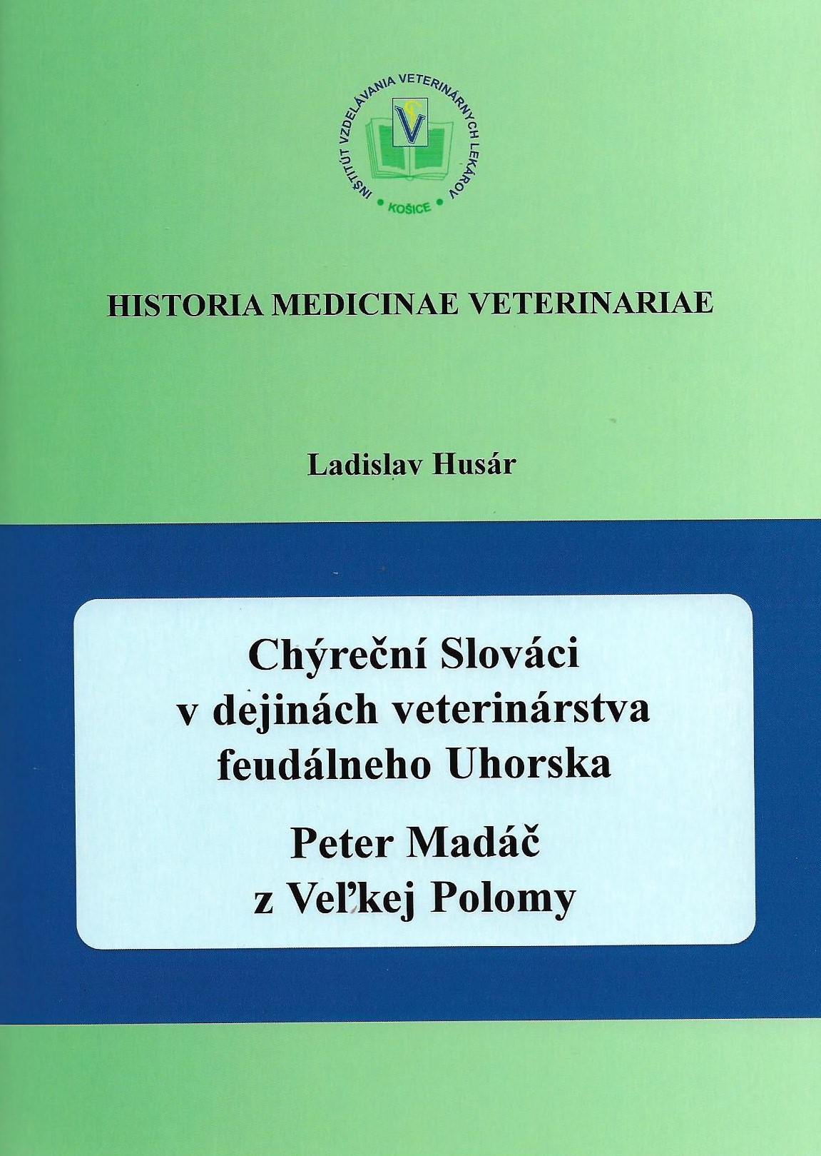 MVDr. Ladislav Husár, Chýreční Slováci v dejinách feudálneho Uhorska - Peter Madáč z Veľkej Polomy