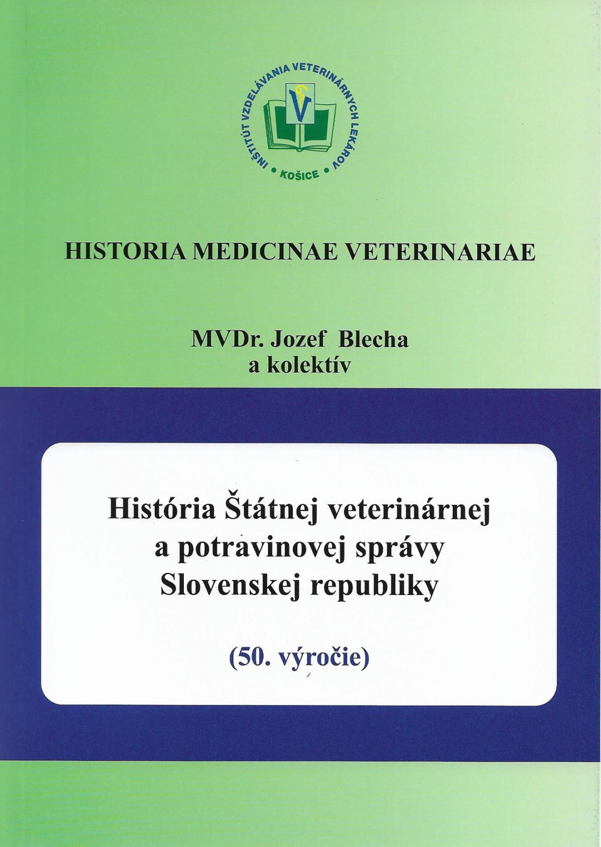 História Štátnej veterinárnej a potravinovej správy Slovenskej republiky (50. výročie)