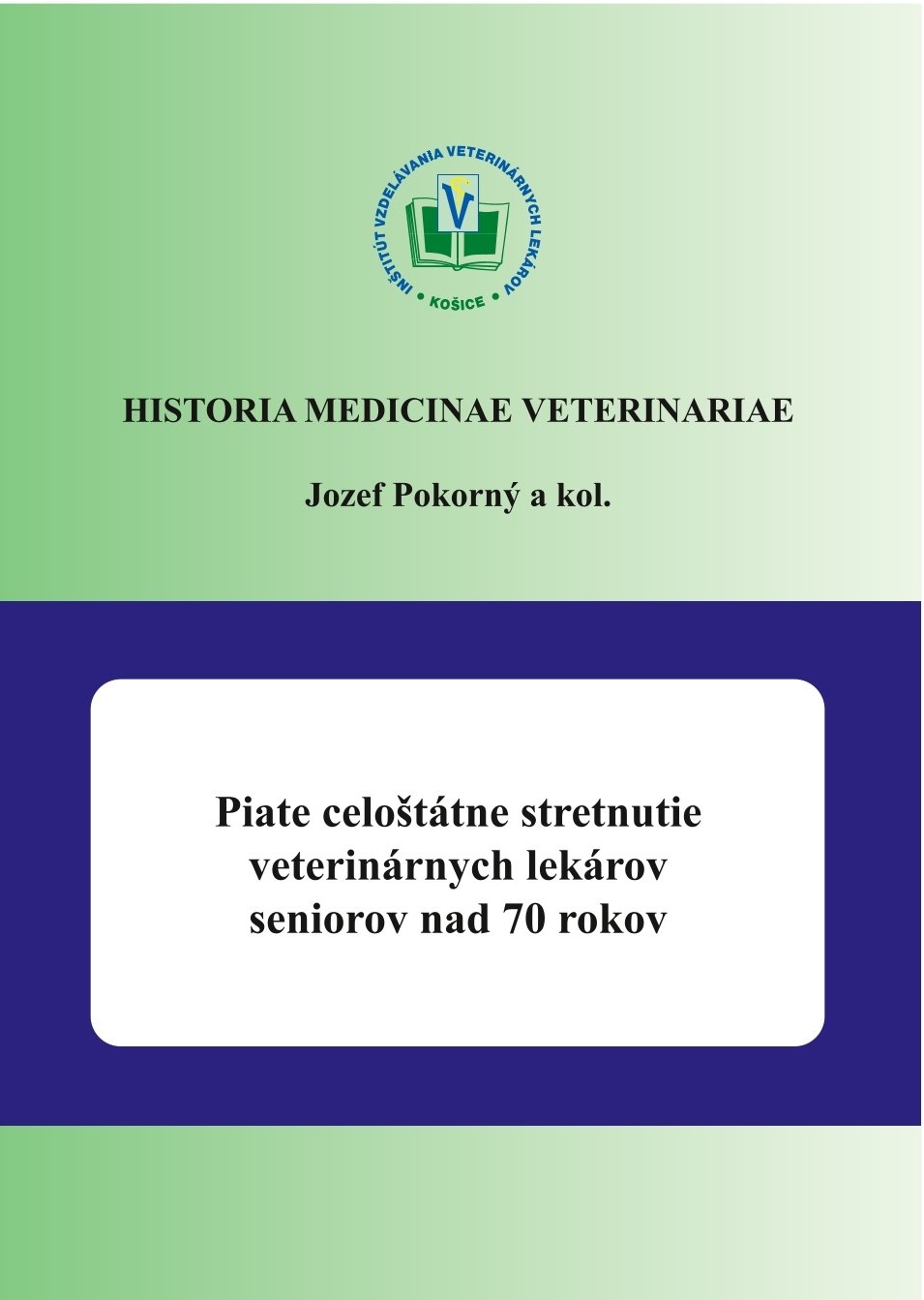 Piate celoštátne stretnutie veterinárnych lekárov seniorov nad 70 rokov