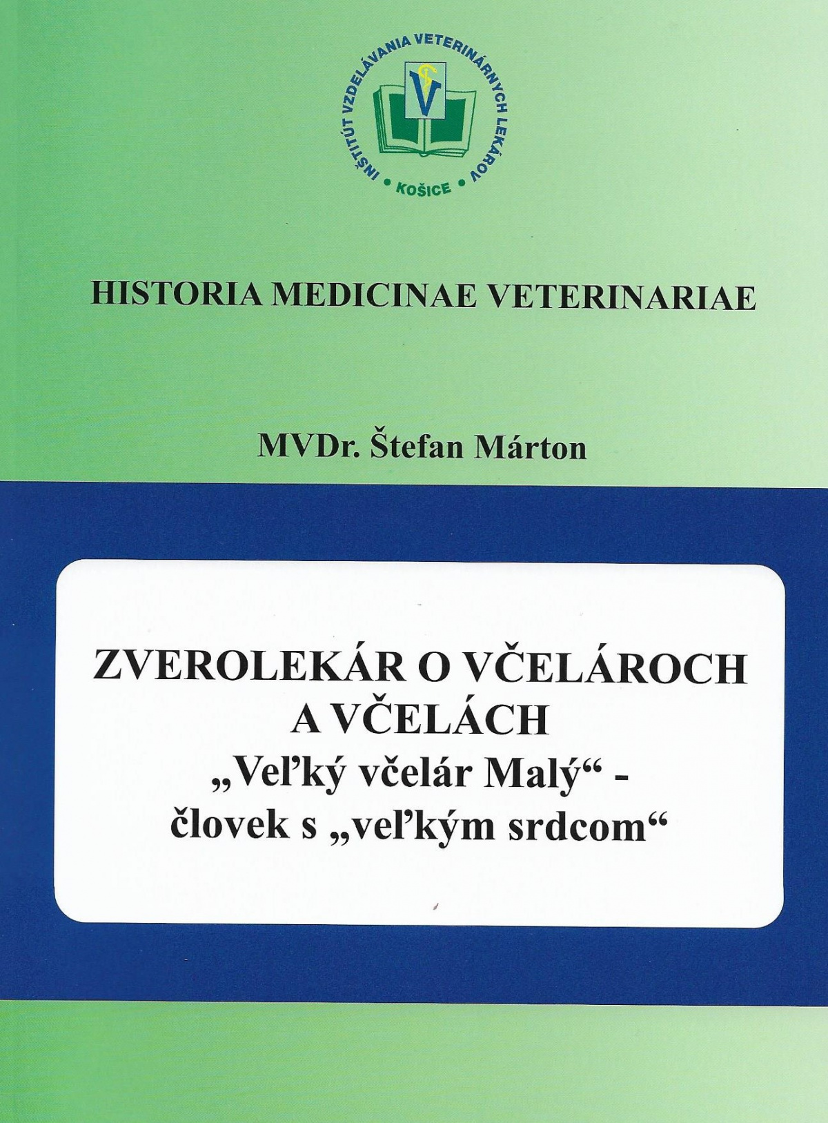 Zverolekár o včelároch a včelách, "Veľký včelár Malý" - človek s "veľkým srdcom"